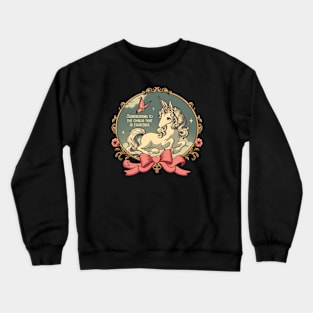 surrendering to the chaos that is existence unicorn Crewneck Sweatshirt